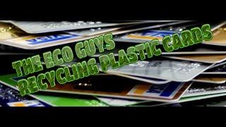 Recycling Plastic and Credit Cards