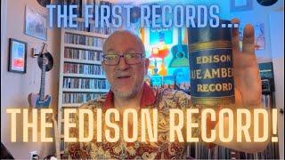 The First Records 1- History: The Edison Cylinder!