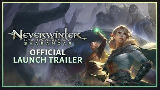 Neverwinter: Sharandar Official Launch Trailer