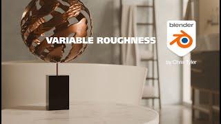 Variable Roughness: The Key to More Believable Materials using Layer Weight.