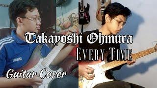 Takayoshi Ohmura - Every Time (Guitar Cover with @SandiWirayudha)