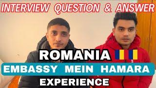 Romania  Embassy Interview Experience. Questions and Answers Real Stories & Tips from Friends