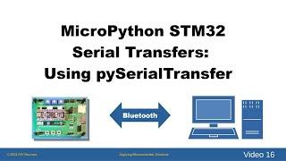 STM32 MicroPython -  Serial Transfers using pySerialTransfer (between STM32 and Desktop)