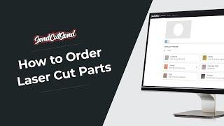 How to Order Laser Cut Parts on SendCutSend.com