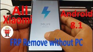 All Xiaomi  FRP Android 8.1 MIUI 9 Remove without PC (Redmi S2)