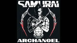 Samurai - Archangel (Full song)