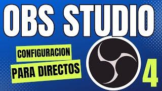 4 - Tutorial Completo de OBS Studio 2023 - CONFIGURACION PARA DIRECTOS