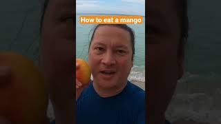 How to Eat a Mango