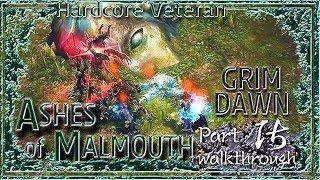 Grim Dawn - Ashes of Malmouth | Hardcore Veteran Walkthrough | Part 15 A Jewel in the Mud