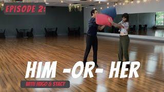 HIM or HER Game (Episode 2) with Hugo Miguez & Stacy Kay
