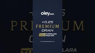  Her Maça Her Kupona +0.25 Premium Oran!