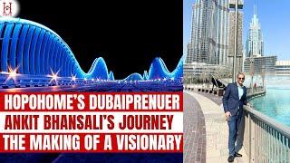 How Ankit Bhansali Built Hopo Homes: Real Estate Success Story Dubai | Property Management Secrets