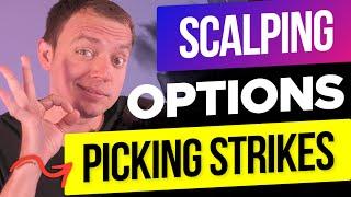 Picking Strike Prices When Scalping Options