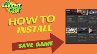 My Summer Car - How To Install Save Game [FULL GUIDE]