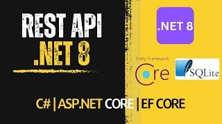 Build a REST API From Scratch in .NET 8 and EF Core | Beginners Tutorial