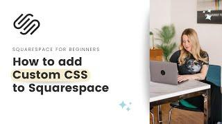 How to install CSS in Squarespace // Add CSS to Squarespace 3 Different Ways!