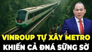 Việt Nam Tự Xây Metro Xuyên Rừng – Vingroup Khiến Cả Đông Nam Á Và Người Thái Sững Sờ!