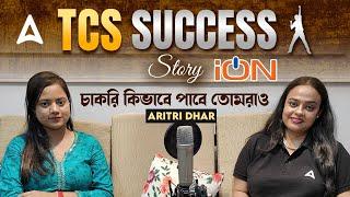 TCS SUCESS STORY | TCS NQT EXAM 2024 | চাকরি কিভাবে পাবে তোমরাও By ARITRI DHAR