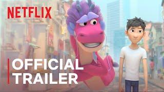 Wish Dragon | Official Trailer | Netflix