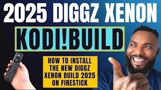 DIGGZ XENON KODI BUILD / THE BEST FULLY WORKING BUILD ON FIRESTICK 2025