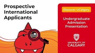 Discover UCalgary: 10-minute Presentation for International Applicants!