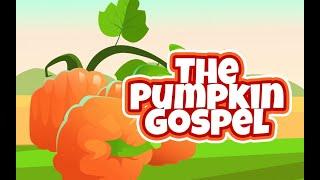 The Pumpkin Gospel Children's Lesson 10-18-2020