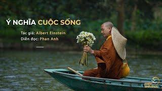 Ý nghĩa cuộc sống | Tác giả: Albert Einstein | Diễn đọc: Phan Anh