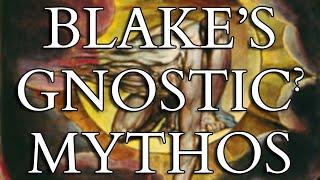 William Blake's Prophetic & Mystical Mythology - Analysis of The Book of Urizen & its Gnostic Myth