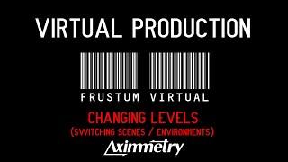 Changing Levels - Switching Scenes / Environments - Aximmetry DE