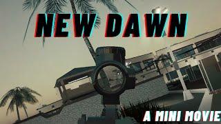 "New Dawn" A Mini Movie (Blackhawk Rescue Mission 5 Raid Mode)