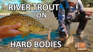 How to catch trout on hard Body Lures In Rivers