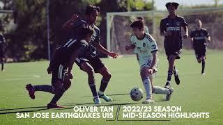 Oliver Tan San Jose Earthquakes academy u15 2022/23 midseason highlights