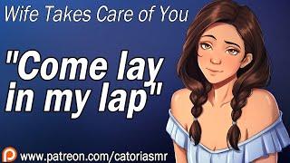 Loving Wife Takes Care of You [ASMR Roleplay] [Personal Attention]