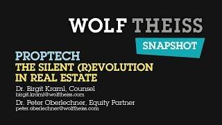 Wolf Theiss Snapshot          "PropTech – the silent (r)evolution in Real Estate"