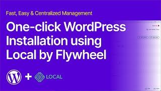 One-click installation of WordPress using Local by Flywheel on Your Computer