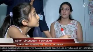 ATV Xəbər  Səhv diaqnozun fəsadları