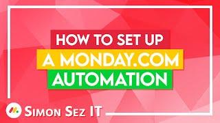 How to Set Up a Monday.com Automation