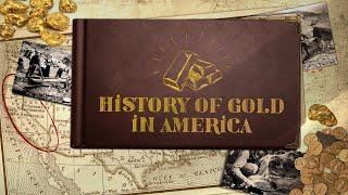 HISTORY OF GOLD IN AMERICA (Full Special)