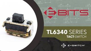 E-Switch E-Bits: TL6340 Series Tactile Switch