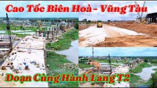 Cao Tốc Biên Hoà - Vũng Tàu Đoạn Qua 3 Xã Cùng Hành Lang Tuyến T2 ( Bien Hoa - Vung Tau Expressway).