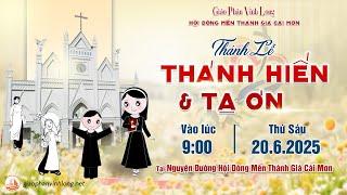Trực tuyến: THÁNH LỄ THÁNH HIẾN & TẠ ƠN - HỘI DÒNG MẾN THÁNH GIÁ CÁI MƠN - GPVL - Ngày 20.6.2025