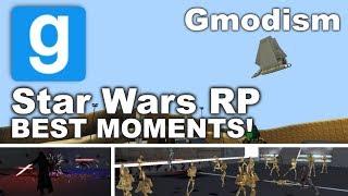 Garry's Mod - Best Moments of Gmodism Tries Star Wars RP  (Unity Networks StarWars RP)