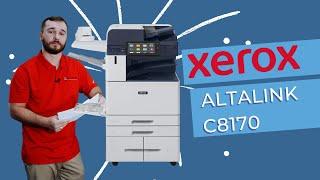 Quick printer overviews: Xerox® AltaLink C8170