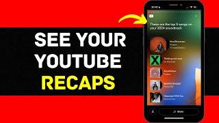 How to see Your YouTube Recaps | Check YouTube recap 2024