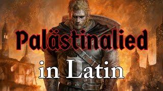 Palästinalied in Latin [Crusader Song] | The Skaldic Bard