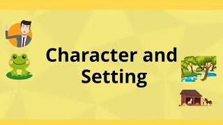 Character and setting