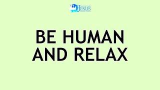 2024-10-27 Be Human & Relax - Ed Lapiz