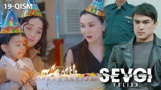 Sevgi yo'lida (o'zbek serial) | Севги йўлида (узбек сериал) 19-qism