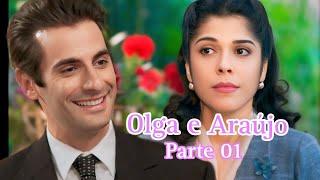 A HISTÓRIA DE OLGA E ARAÚJO - PARTE 01(comentada)