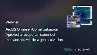 ArcGIS Online en Comercialización: Aprovecha las oportunidades del mercado​